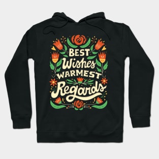 Best Wishes, Warmest Regards Hoodie